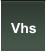 Vhs